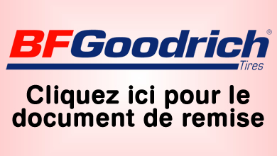 remise jusqu'à 70$ à l'achat de 4 pneus BF Goodrich sélectionnés